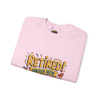 Retired Under New Management Crewneck Sweatshirt, Perfect Gift for Retirement, Funny Sweatshirt, Casual Wear, Retirement Party Essential