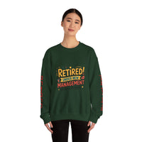 Retired Under New Management Crewneck Sweatshirt, Perfect Gift for Retirement, Funny Sweatshirt, Casual Wear, Retirement Party Essential