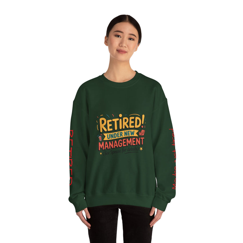 Retired Under New Management Crewneck Sweatshirt, Perfect Gift for Retirement, Funny Sweatshirt, Casual Wear, Retirement Party Essential