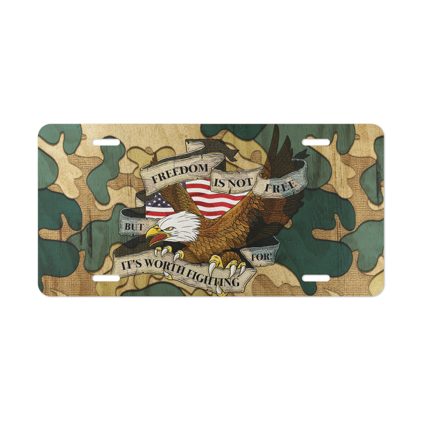 Freedom isnt free , but it's worth fighting for ! License plate