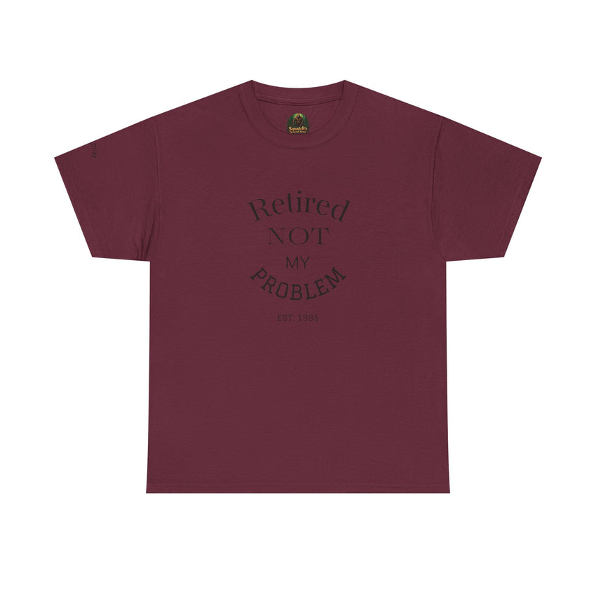 Retired Not My Problem Unisex Heavy Cotton Tee - Casual Comfort for Retirement Celebrations