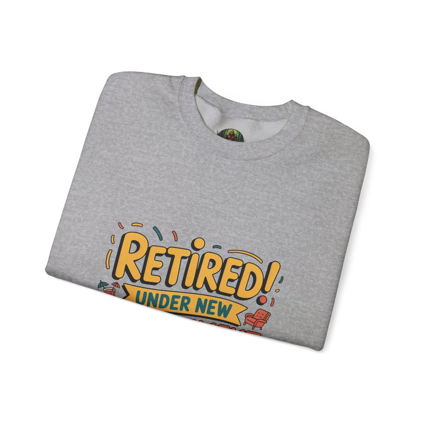 Retired Under New Management Crewneck Sweatshirt, Perfect Gift for Retirement, Funny Sweatshirt, Casual Wear, Retirement Party Essential