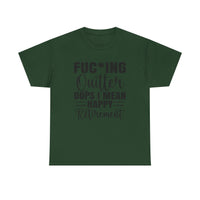 F*cking Quitter Oops i mean happy retirement  tshirt