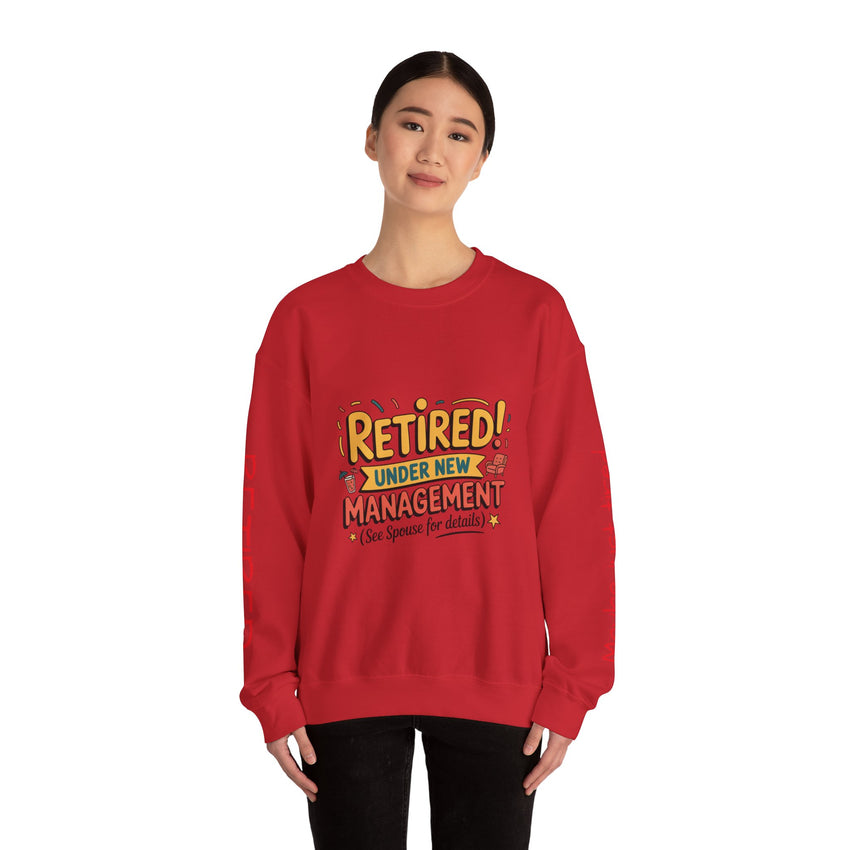 Retired Under New Management Crewneck Sweatshirt, Perfect Gift for Retirement, Funny Sweatshirt, Casual Wear, Retirement Party Essential