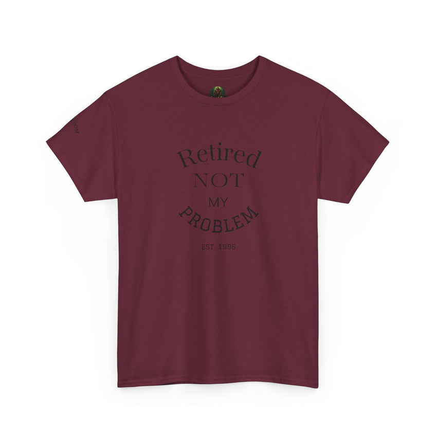 Retired Not My Problem Unisex Heavy Cotton Tee - Casual Comfort for Retirement Celebrations