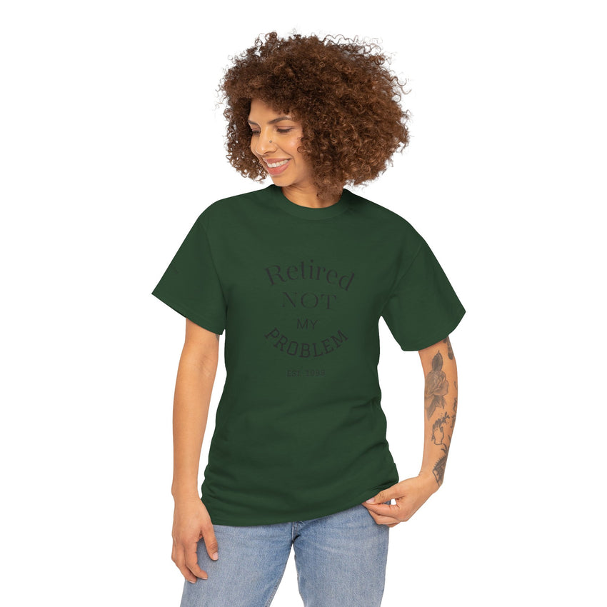 Retired Not My Problem Unisex Heavy Cotton Tee - Casual Comfort for Retirement Celebrations