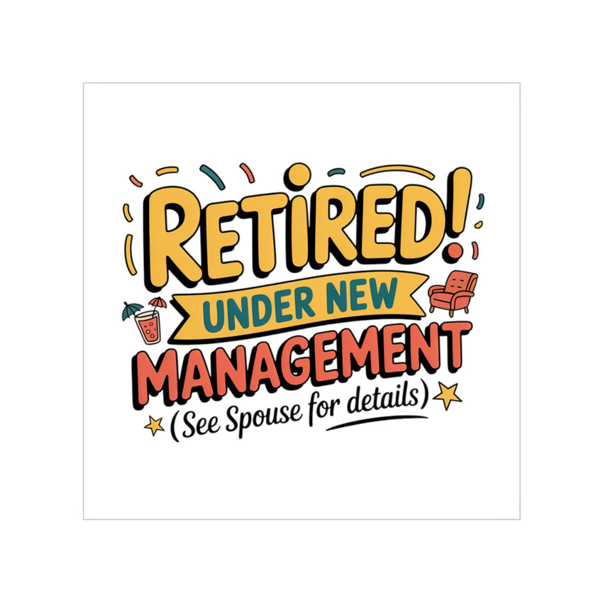 Retirement Management Transparent Outdoor Sticker