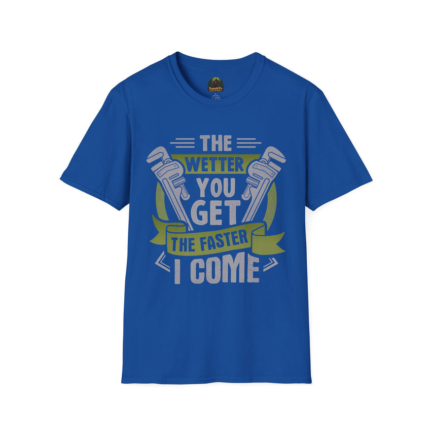 Plumber Wrench Graphic T-Shirt | The Wetter You Get The Faster I Come, Plumbing Tee