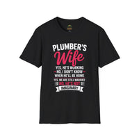 Plumber's Wife Funny Quote T-Shirt | Tradeswoman Spouse Shirt