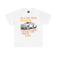 Tow Truck Operator Tee - Perfect Gift for Drivers, Funny Work Shirt, Mechanic Humor, Towing Company Apparel, Heavy Cotton Tee