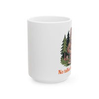 Funny Camping Mug  No Talking Before Coffee 11oz & 15oz