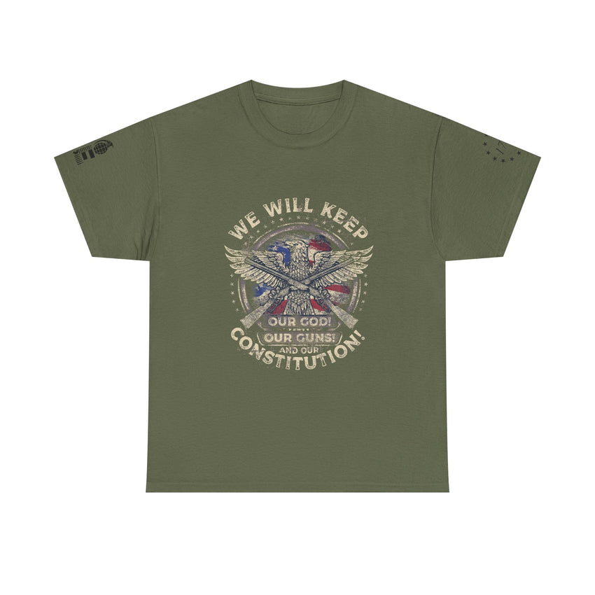 Patriotic Unisex Heavy Cotton Tee - 'We Will Keep Our God, Our Guns, and Our Constitution!'