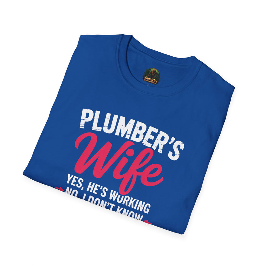 Plumber's Wife Funny Quote T-Shirt | Tradeswoman Spouse Shirt