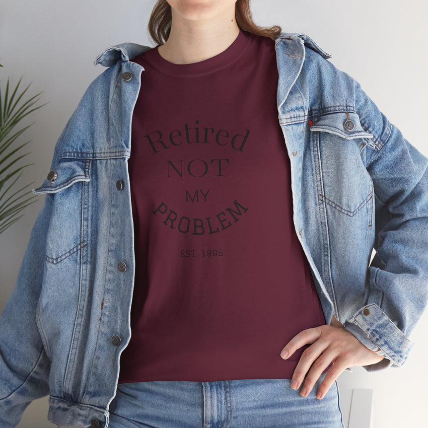 Retired Not My Problem Unisex Heavy Cotton Tee - Casual Comfort for Retirement Celebrations