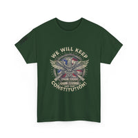 Patriotic Unisex Heavy Cotton Tee - 'We Will Keep Our God, Our Guns, and Our Constitution!'