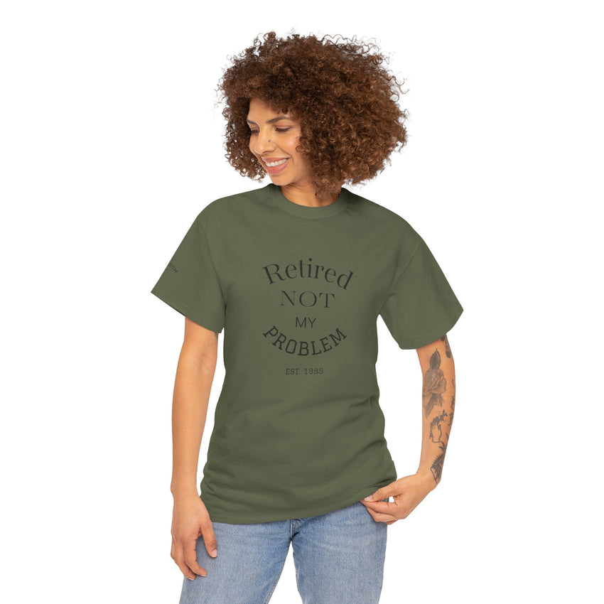 Retired Not My Problem Unisex Heavy Cotton Tee - Casual Comfort for Retirement Celebrations