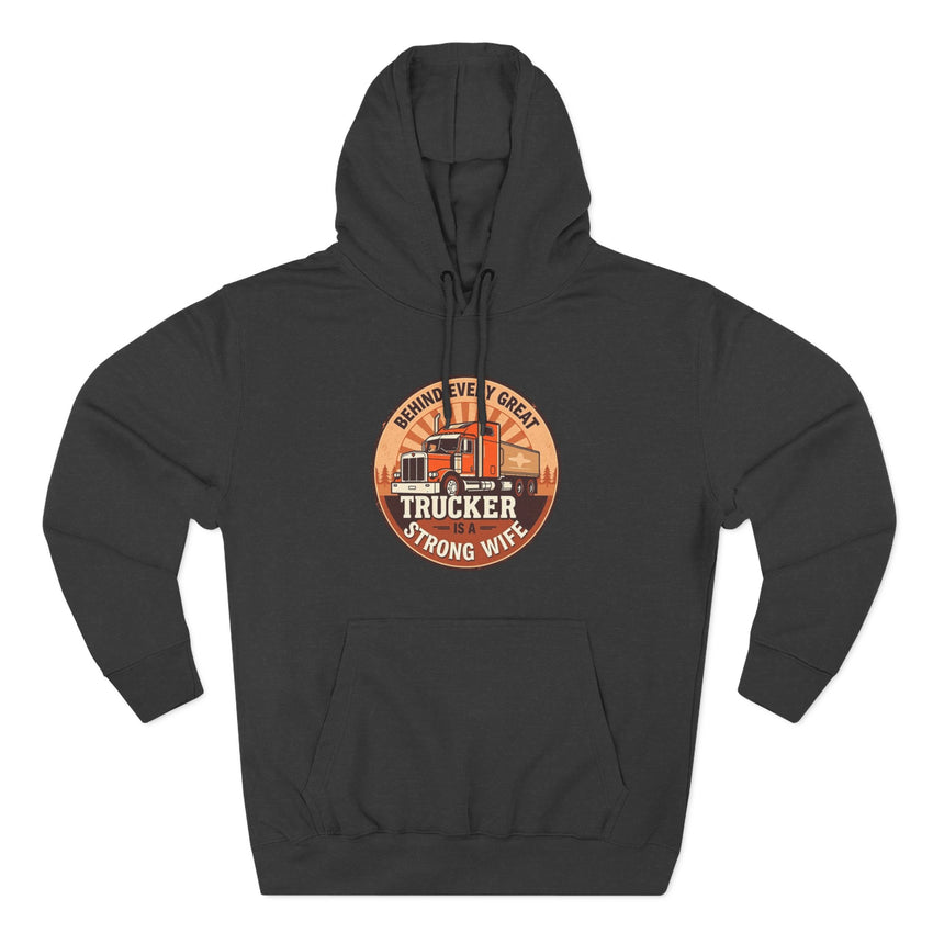 Trucker Strong Wife Fleece Hoodie