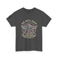 Patriotic Unisex Heavy Cotton Tee - 'We Will Keep Our God, Our Guns, and Our Constitution!'