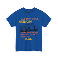 Tow Truck Operator Tee - Perfect Gift for Drivers, Funny Work Shirt, Mechanic Humor, Towing Company Apparel, Heavy Cotton Tee