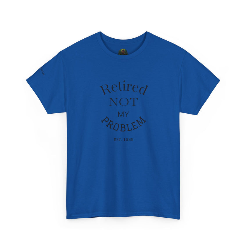 Retired Not My Problem Unisex Heavy Cotton Tee - Casual Comfort for Retirement Celebrations