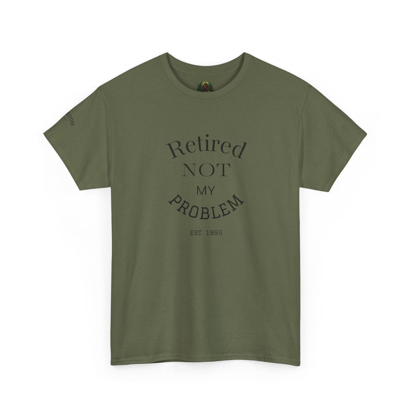 Retired Not My Problem Unisex Heavy Cotton Tee - Casual Comfort for Retirement Celebrations
