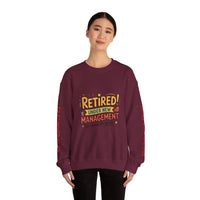 Retired Under New Management Crewneck Sweatshirt, Perfect Gift for Retirement, Funny Sweatshirt, Casual Wear, Retirement Party Essential