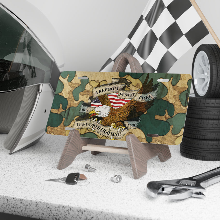 Freedom isnt free , but it's worth fighting for ! License plate