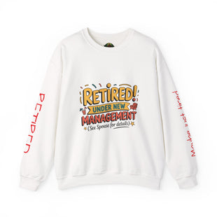 Retired Under New Management Crewneck Sweatshirt, Perfect Gift for Retirement, Funny Sweatshirt, Casual Wear, Retirement Party Essential