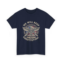 Patriotic Unisex Heavy Cotton Tee - 'We Will Keep Our God, Our Guns, and Our Constitution!'