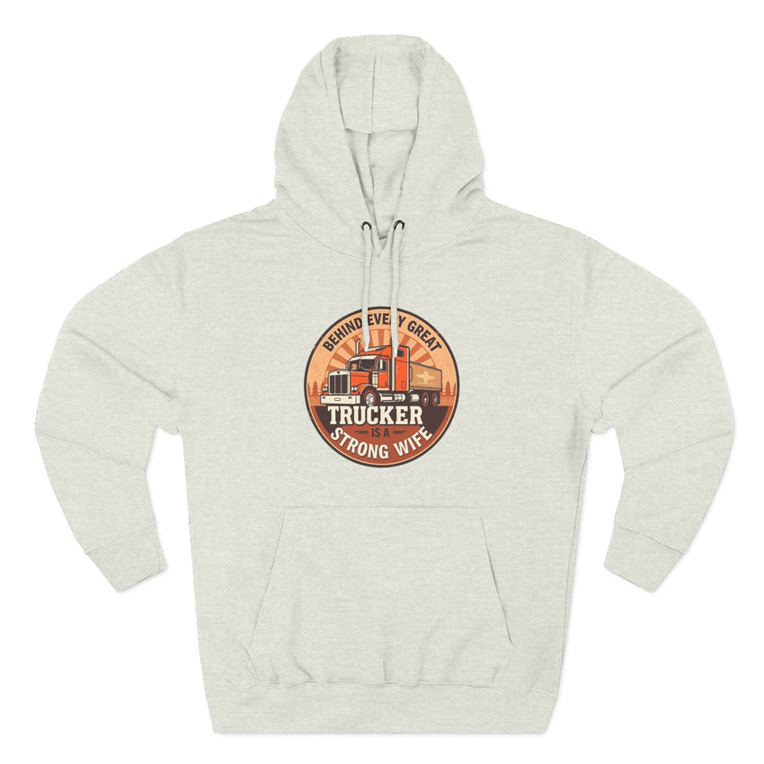 Trucker Strong Wife Fleece Hoodie