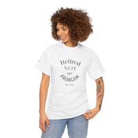 Retired Not My Problem Unisex Heavy Cotton Tee - Casual Comfort for Retirement Celebrations