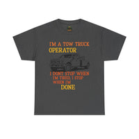 Tow Truck Operator Tee - Perfect Gift for Drivers, Funny Work Shirt, Mechanic Humor, Towing Company Apparel, Heavy Cotton Tee