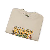 Retired Under New Management Crewneck Sweatshirt, Perfect Gift for Retirement, Funny Sweatshirt, Casual Wear, Retirement Party Essential