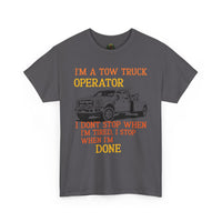 Tow Truck Operator Tee - Perfect Gift for Drivers, Funny Work Shirt, Mechanic Humor, Towing Company Apparel, Heavy Cotton Tee