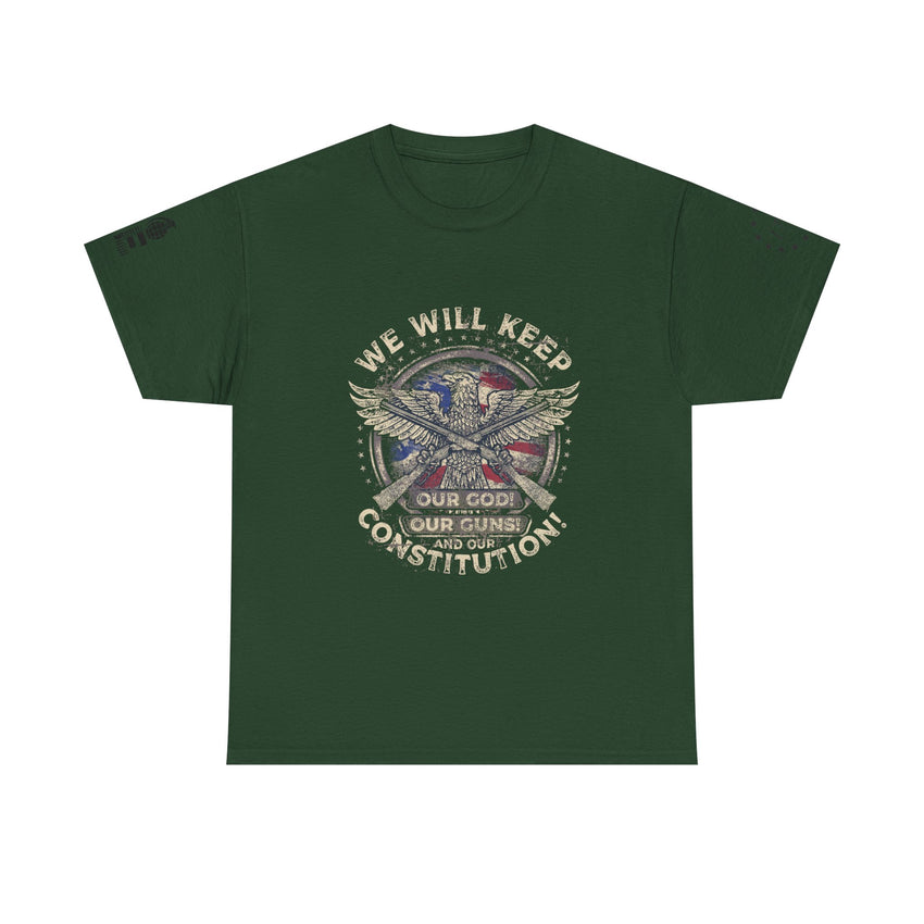 Patriotic Unisex Heavy Cotton Tee - 'We Will Keep Our God, Our Guns, and Our Constitution!'