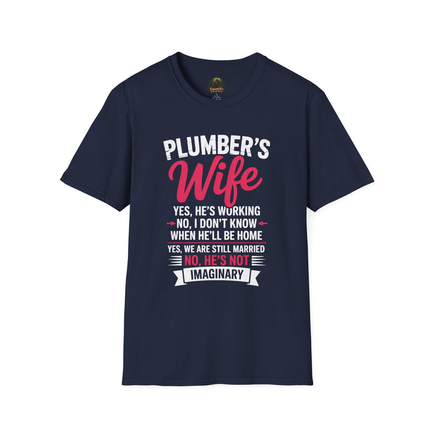 Plumber's Wife Funny Quote T-Shirt | Tradeswoman Spouse Shirt