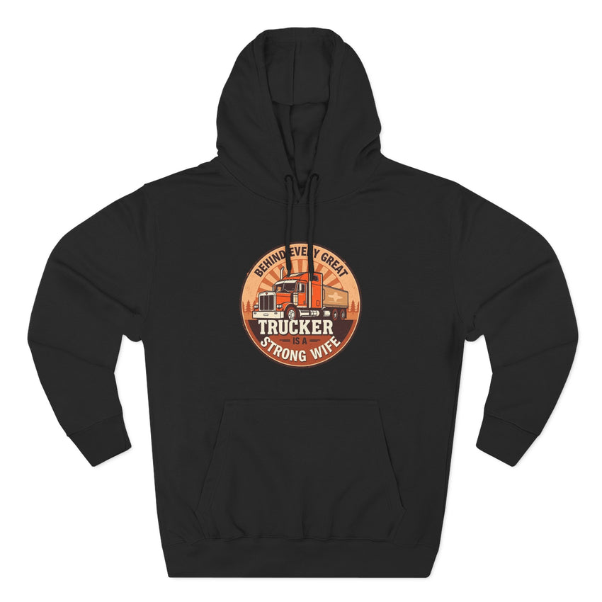 Trucker Strong Wife Fleece Hoodie