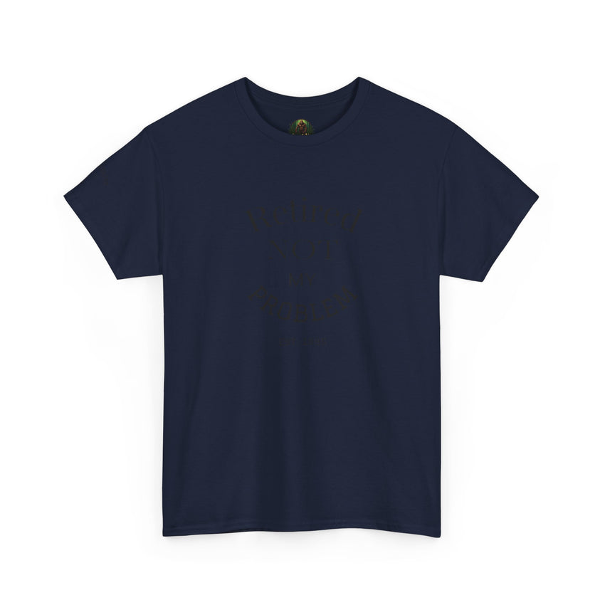 Retired Not My Problem Unisex Heavy Cotton Tee - Casual Comfort for Retirement Celebrations