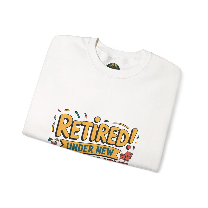 Retired Under New Management Crewneck Sweatshirt, Perfect Gift for Retirement, Funny Sweatshirt, Casual Wear, Retirement Party Essential