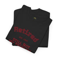 Retired Not My Problem Unisex Heavy Cotton Tee - Casual Comfort for Retirement Celebrations
