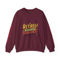 Retired Under New Management Crewneck Sweatshirt, Perfect Gift for Retirement, Funny Sweatshirt, Casual Wear, Retirement Party Essential