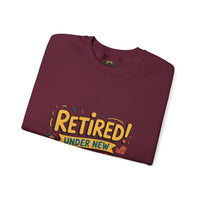 Retired Under New Management Crewneck Sweatshirt, Perfect Gift for Retirement, Funny Sweatshirt, Casual Wear, Retirement Party Essential