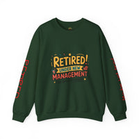 Retired Under New Management Crewneck Sweatshirt, Perfect Gift for Retirement, Funny Sweatshirt, Casual Wear, Retirement Party Essential
