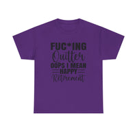 F*cking Quitter Oops i mean happy retirement  tshirt