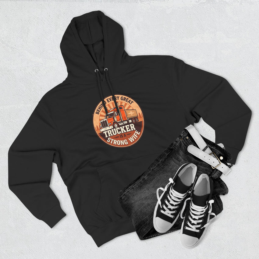 Trucker Strong Wife Fleece Hoodie