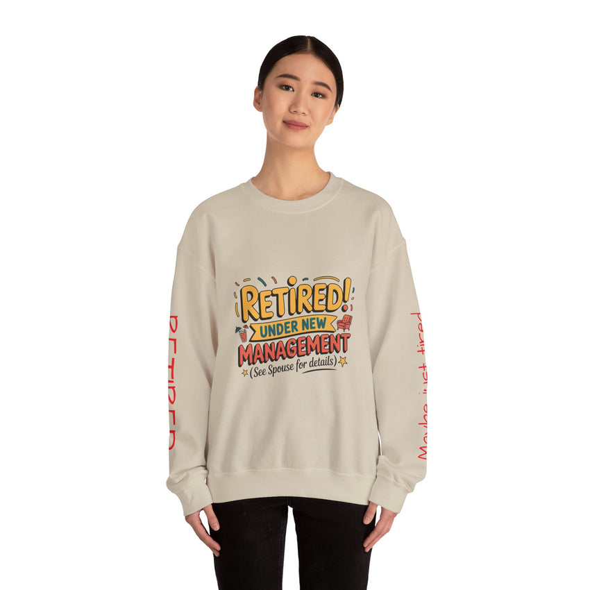 Retired Under New Management Crewneck Sweatshirt, Perfect Gift for Retirement, Funny Sweatshirt, Casual Wear, Retirement Party Essential